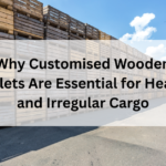 Why Customised Wooden Pallets Are Essential for Heavy and Irregular Cargo